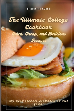 The Ultimate College Cookbook|Christine Rubes