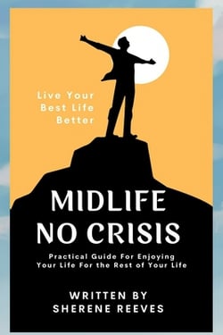 Midlife No Crisis|Sherene Reeves