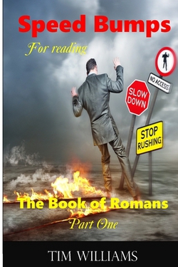 Speedbumps for Reading the Book of Romans|Tim Williams