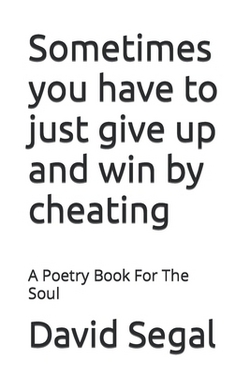 Sometimes you have to just give up and win by cheating|David Segal