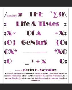 The Life & Times of a Genius|Kevin K. McValley