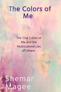 The Colors of Me|Shemar Magee