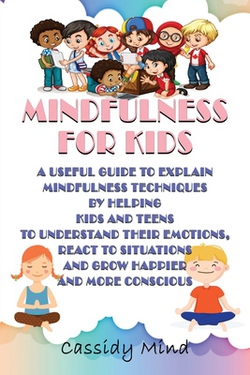 Mindfulness for Kids|Cassidy Mind