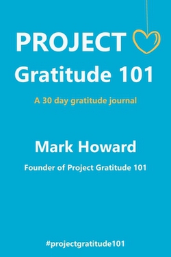 Project Gratitude 101|Mark Howard