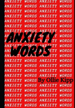 Anxiety Words|Ollie Kipp
