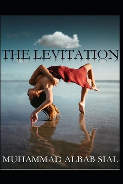 The Levitation|Muhammad Albab Sial