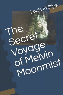 The Secret Voyage of Melvin Moonmist|M. Stefan Strozier