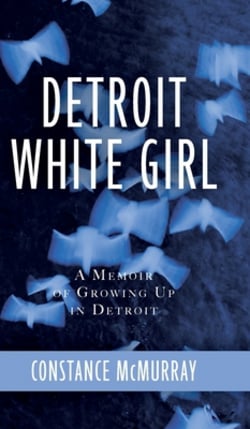 Detroit White Girl|Constance McMurray