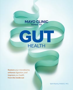 Mayo Clinic Guide to Gut Health|Sahil Khanna