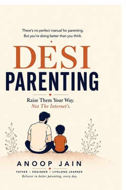 Desi Parenting|Anoop Jain