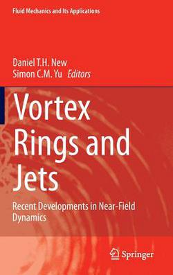 Vortex Rings and Jets|Daniel T. H. New