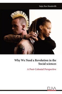 Why We Need a Revolution in the Social sciences|Sujay Rao Mandavilli