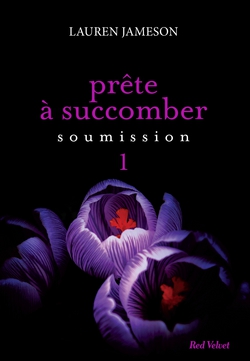 Prête à succomber - Episode 1 : Soumission|Lauren Jameson