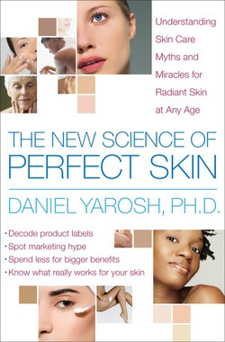 The New Science of Perfect Skin|Daniel Yarosh, PH.D.