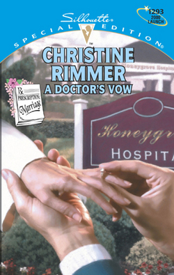 A Doctor's Vow|Christine Rimmer