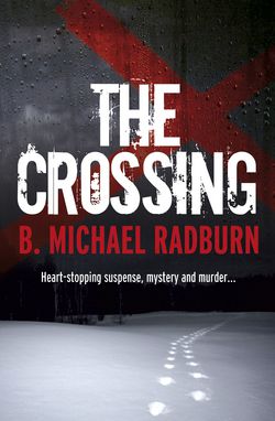 Crossing|Michael B  Radburn