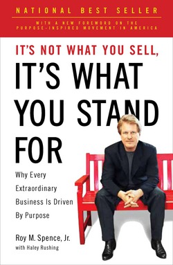 It's Not What You Sell, It's What You Stand For|Roy M. Spence Jr.