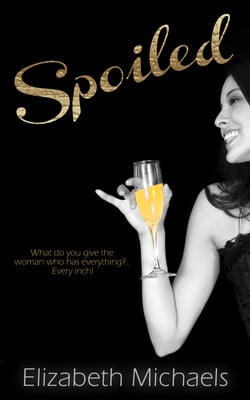 Spoiled|Elizabeth Michaels