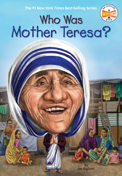 Who Was Mother Teresa?|Jim Gigliotti