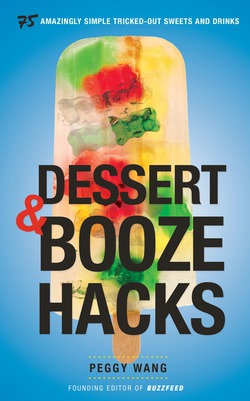 Dessert and Booze Hacks|Peggy Wang