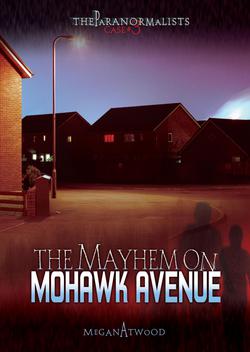 The Mayhem on Mohawk Avenue|Megan Atwood