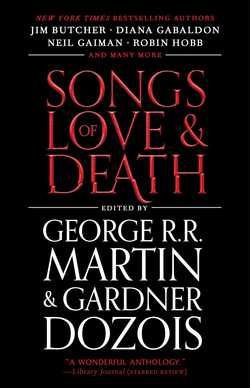 Songs of Love and Death|George R. R. Martin