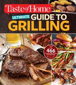 Taste of Home Ultimate Guide to Grilling|Editors at Taste of Home