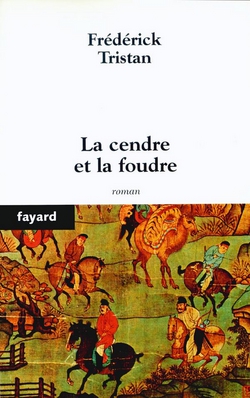 La cendre et la foudre|Frédérick Tristan