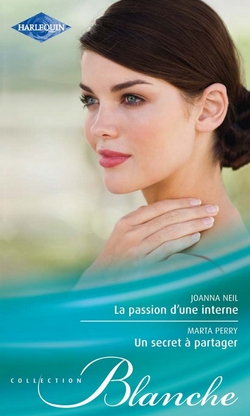 La passion d'une interne - Un secret à partager|Joanna Neil