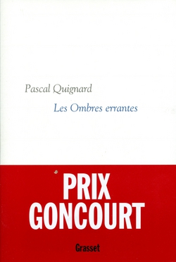 Les ombres errantes|Pascal Quignard