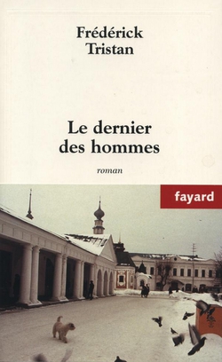 Le dernier des hommes|Frédérick Tristan