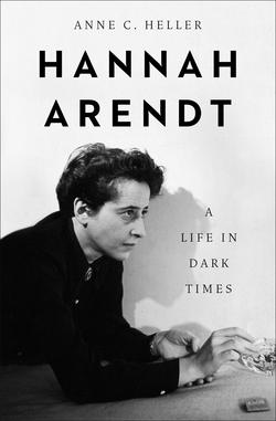 Hannah Arendt|Anne C Heller