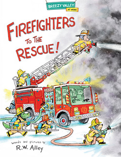 Firefighters to the Rescue!|R.W. Alley