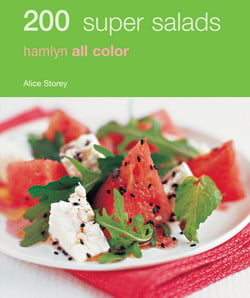 Hamlyn All Colour Cookery: 200 Super Salads|Alice Storey